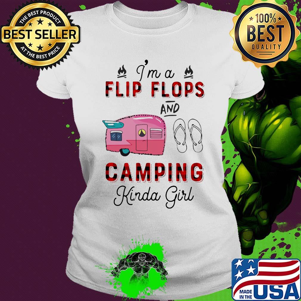 I'm a flip flop and camping kinda girl s Ladies tee I'm a flip flop and camping kinda girl s Ladies tee
