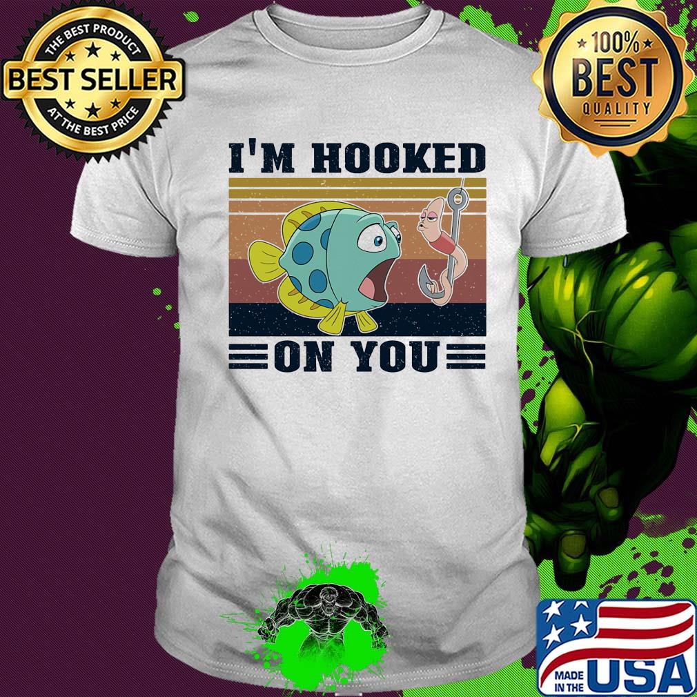 I'm hooker on you fishing vintage shirt I'm hooker on you fishing vintage shirt