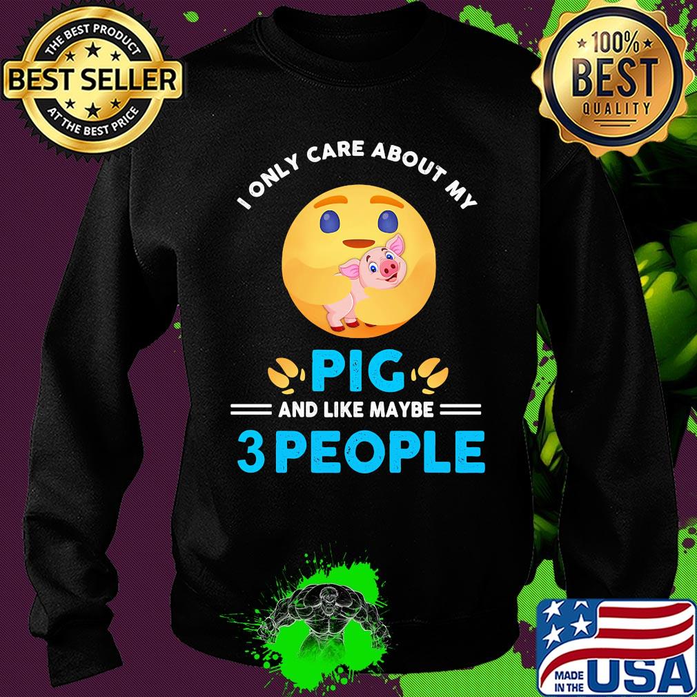 Icon I only care about my paw pig and like maybe 3 people s Sweater Icon I only care about my paw pig and like maybe 3 people s Sweater