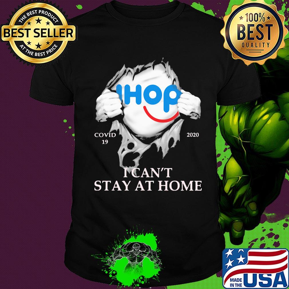 Ihop covid-19 2020 i can’t stay at home hand shirt