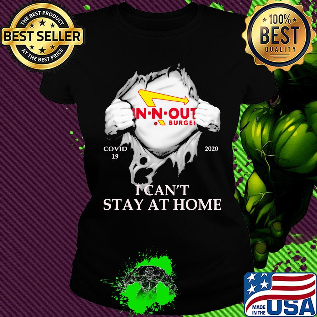 In-n-out burger covid-19 2020 i can’t stay at home hand s Ladies tee In-n-out burger covid-19 2020 i can’t stay at home hand s Ladies tee