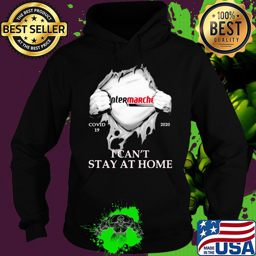 Intermarché covid-19 2020 i can’t stay at home hand s Hoodie Intermarché covid-19 2020 i can’t stay at home hand s Hoodie