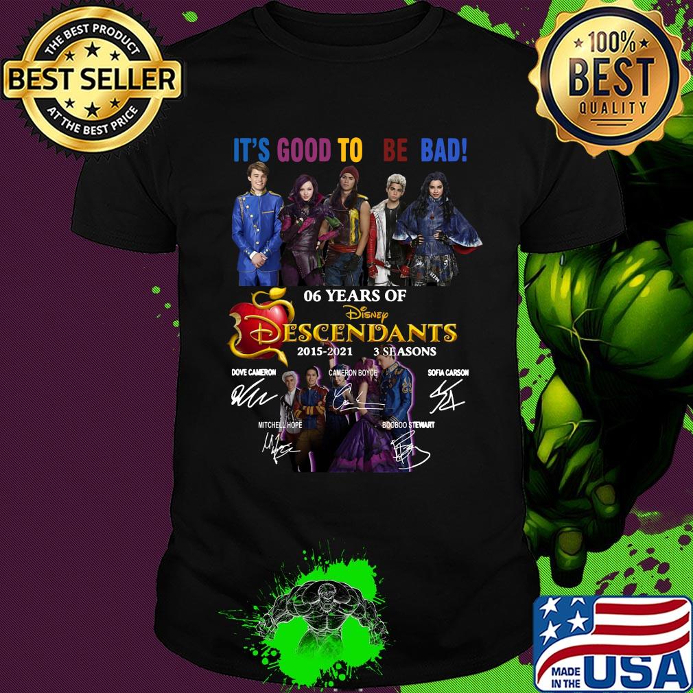 It's good to be dad 6 years of disney descendants 2015 2021 3 seasons signatures shirt
