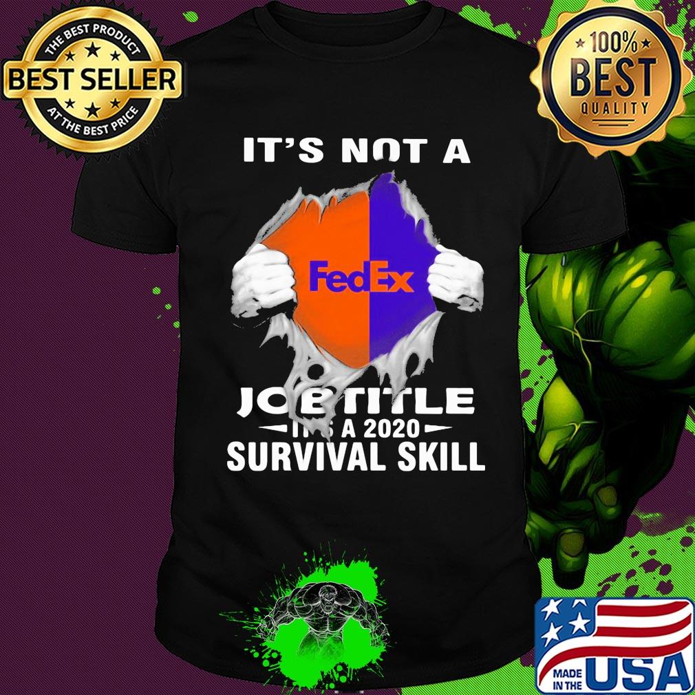 It's not a fedex job title it's a 2020 survival skill shirt