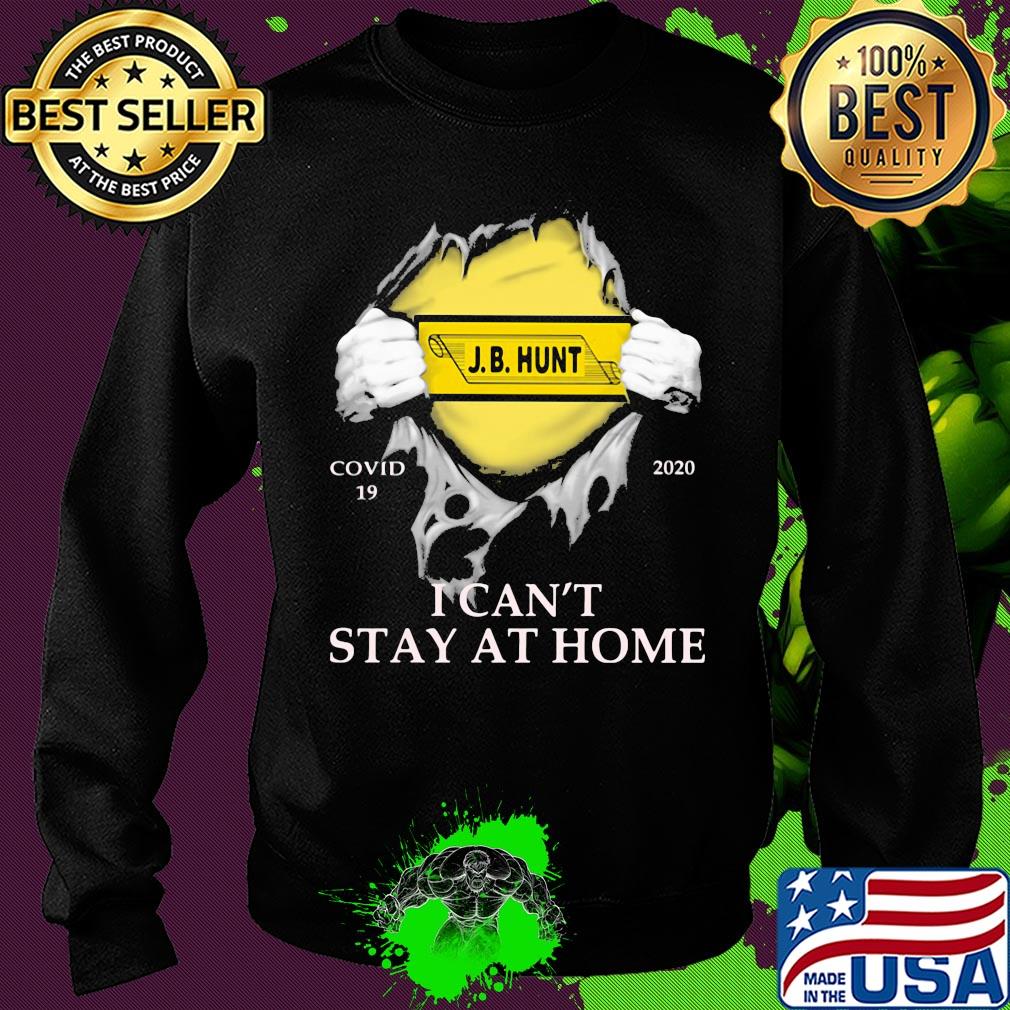 J.b. Hunt covid-19 2020 i can’t stay at home hand s Sweater J.b. Hunt covid-19 2020 i can’t stay at home hand s Sweater