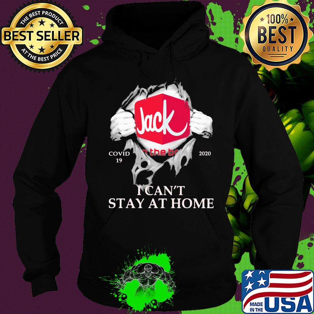 Jack in the box covid-19 2020 I can’t stay at home s Hoodie Jack in the box covid-19 2020 I can’t stay at home s Hoodie