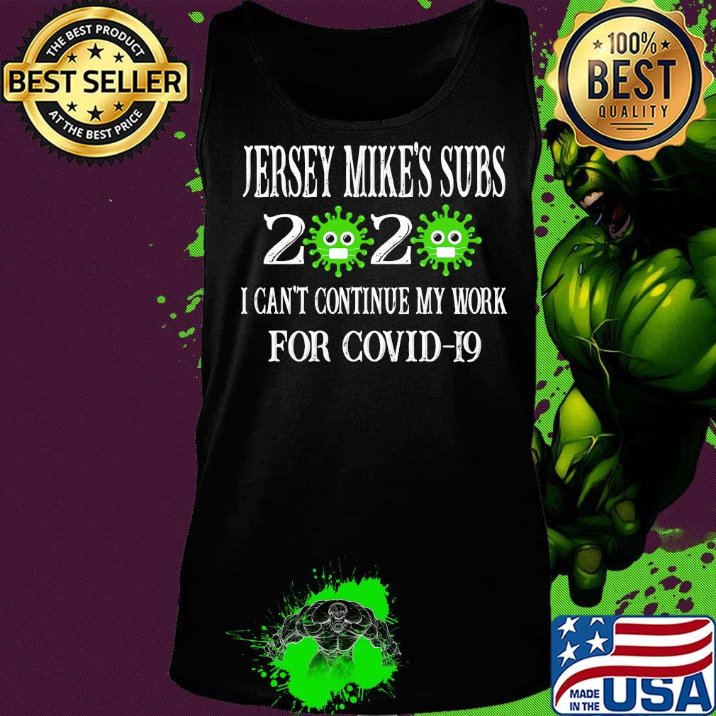 Jersey mike's subs 2020 mask I can't continue my work for covid-19 s Tank top Jersey mike's subs 2020 mask I can't continue my work for covid-19 s Tank top