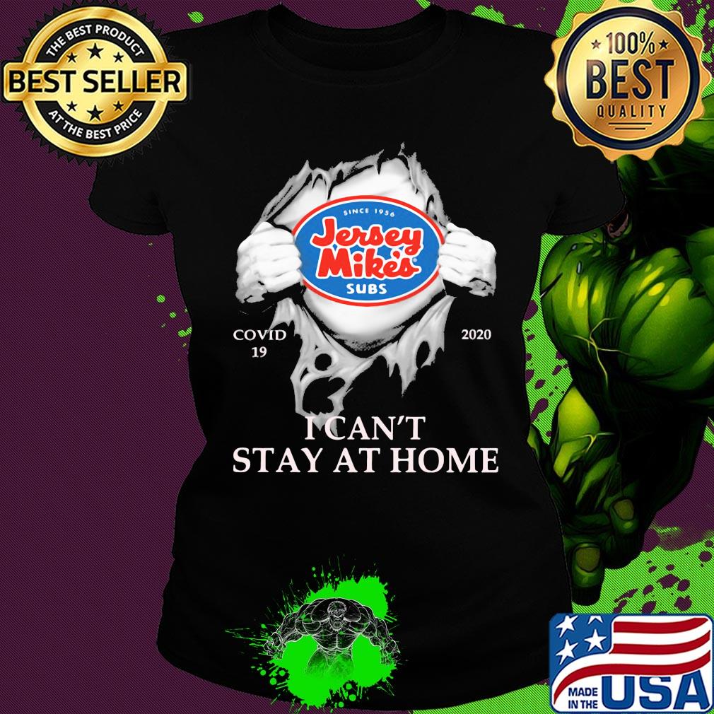 Jersey mike’s subs covid-19 2020 i can’t stay at home hand s Ladies tee Jersey mike’s subs covid-19 2020 i can’t stay at home hand s Ladies tee