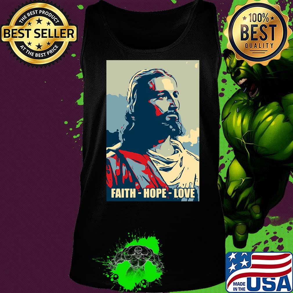 Jesus Faith hope love s Tank top Jesus Faith hope love s Tank top