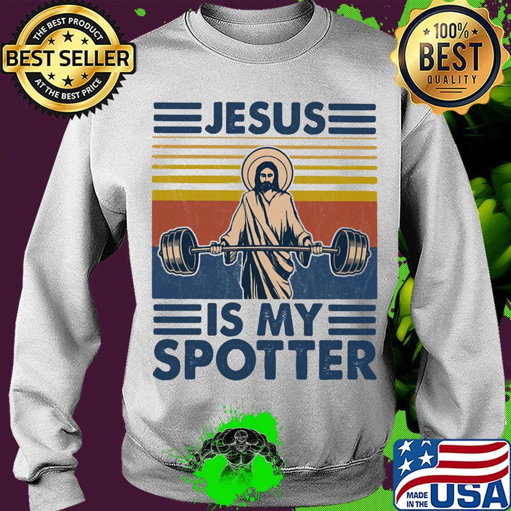 Jesus is my spotter weight lifting vintage s Sweater Jesus is my spotter weight lifting vintage s Sweater