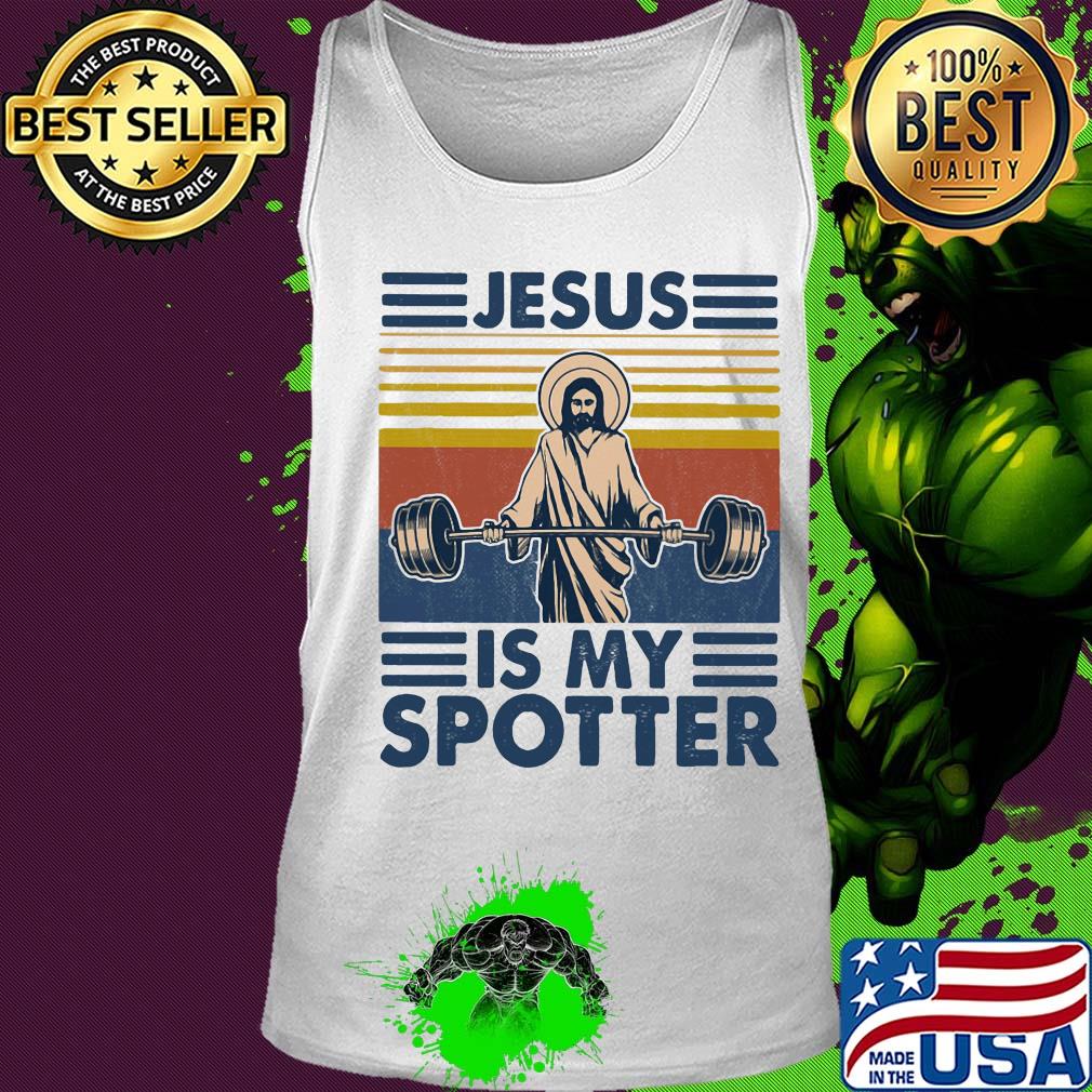 Jesus is my spotter weight lifting vintage s Tank top Jesus is my spotter weight lifting vintage s Tank top