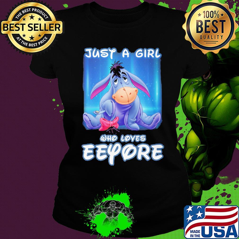 Just a girl who love eeyore donkey s Ladies tee Just a girl who love eeyore donkey s Ladies tee