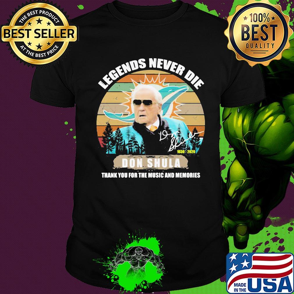 Legends never die 1930 2020 don shula miami dolphins thank you for the music and memories signature vintage shirt