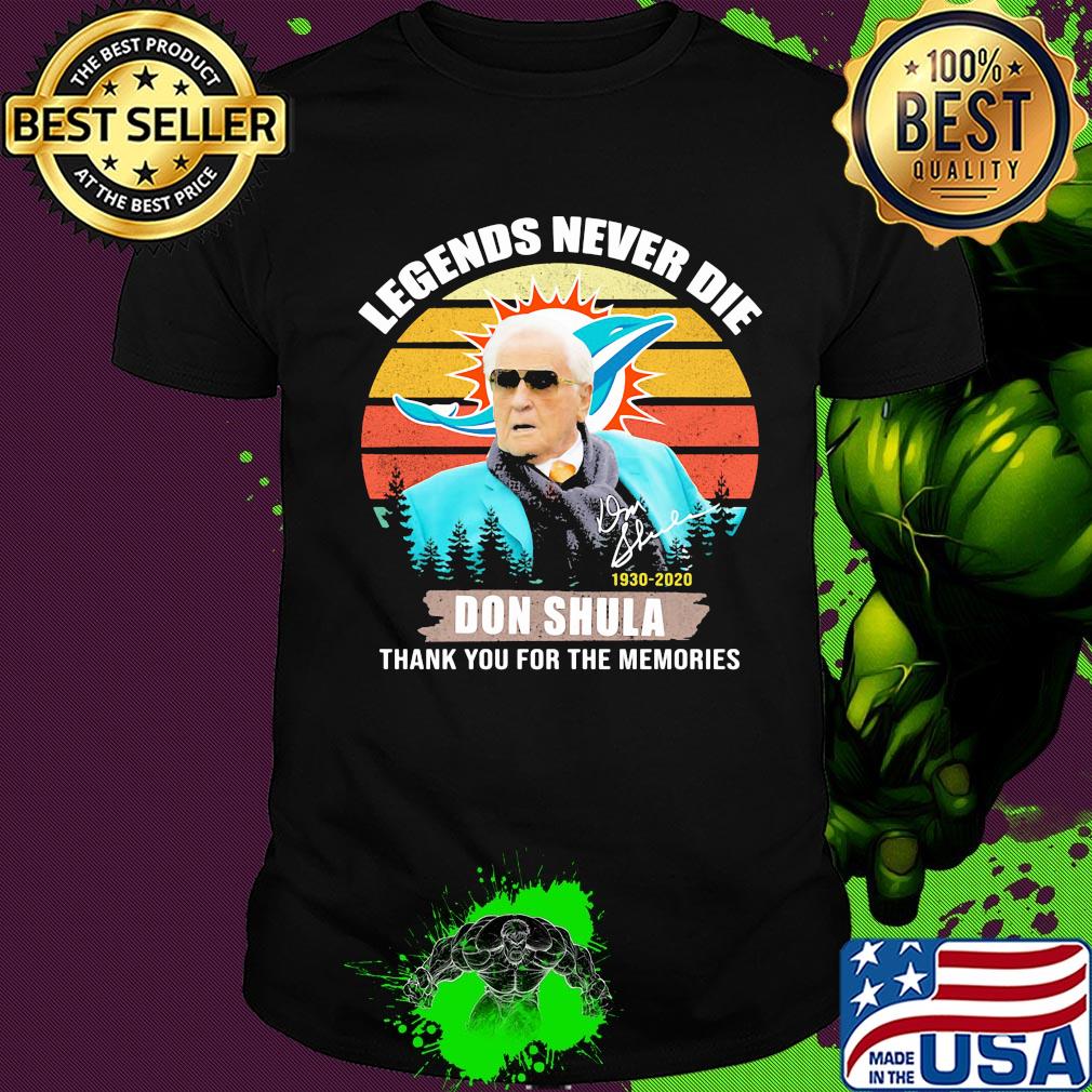 Legends never die Don Shula Miami Dolphins signature vintage shirt