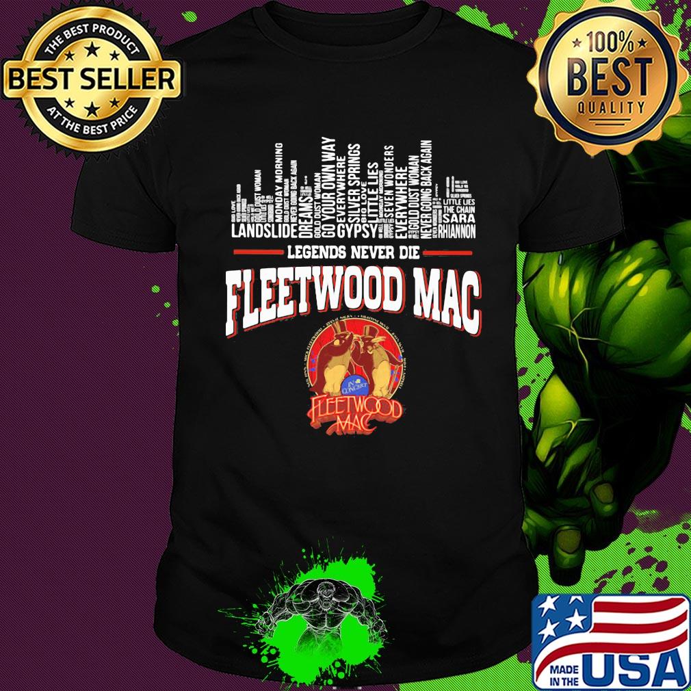 Legends never die fleetwood mac shirt