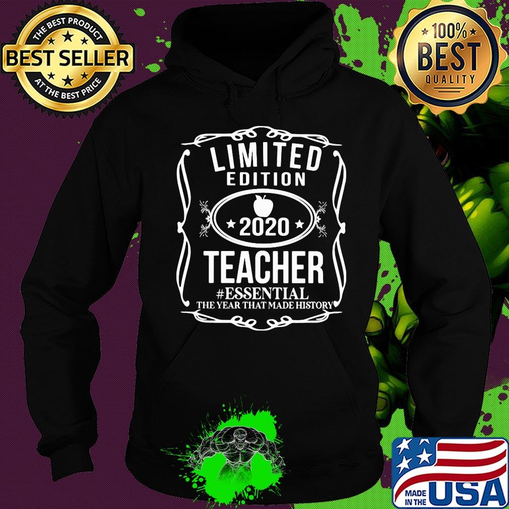 Limited edition 2020 teacher essential the year that made history s Hoodie Limited edition 2020 teacher essential the year that made history s Hoodie