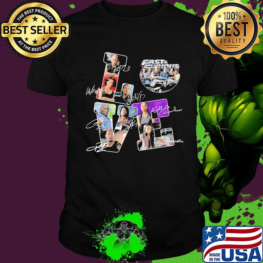 Love fast and furious movies characters signatures shirt Love fast and furious movies characters signatures shirt