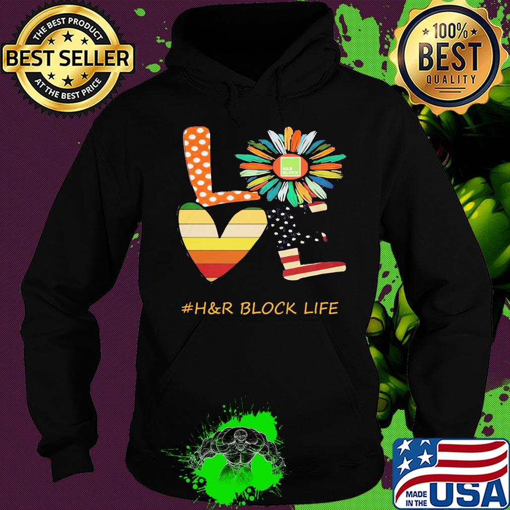 Love h&r block life flower american flag vintage s Hoodie Love h&r block life flower american flag vintage s Hoodie