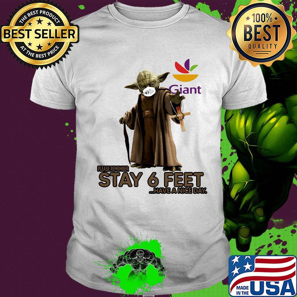 Master yoda mask giant food please remember stay 6 feet have a nice day jesus shirt