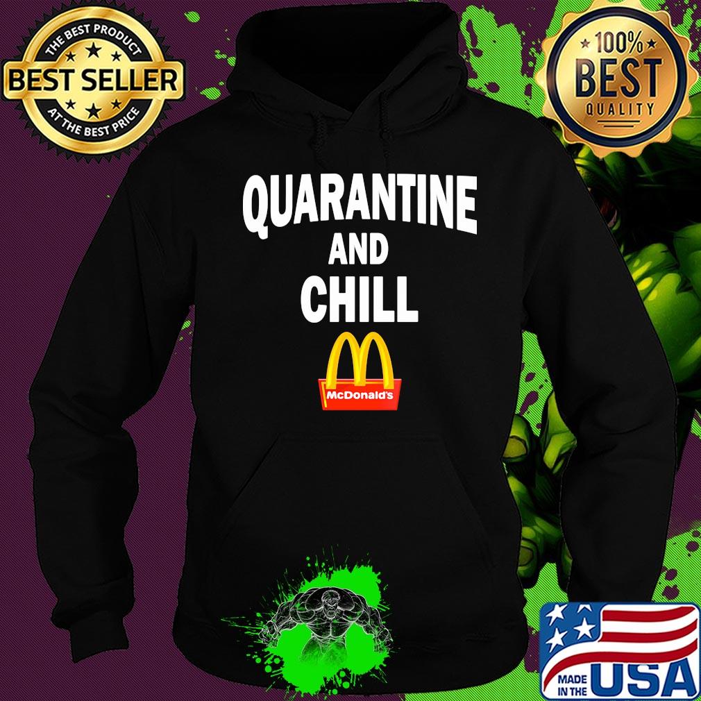 Mcdonald's quarantine and chill s Hoodie Mcdonald's quarantine and chill s Hoodie