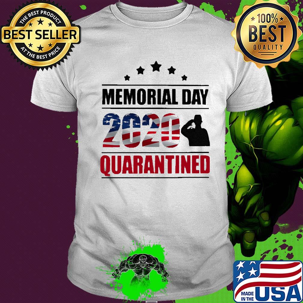 Memorial day 2020 quarantined American flag veteran Independence Day shirt