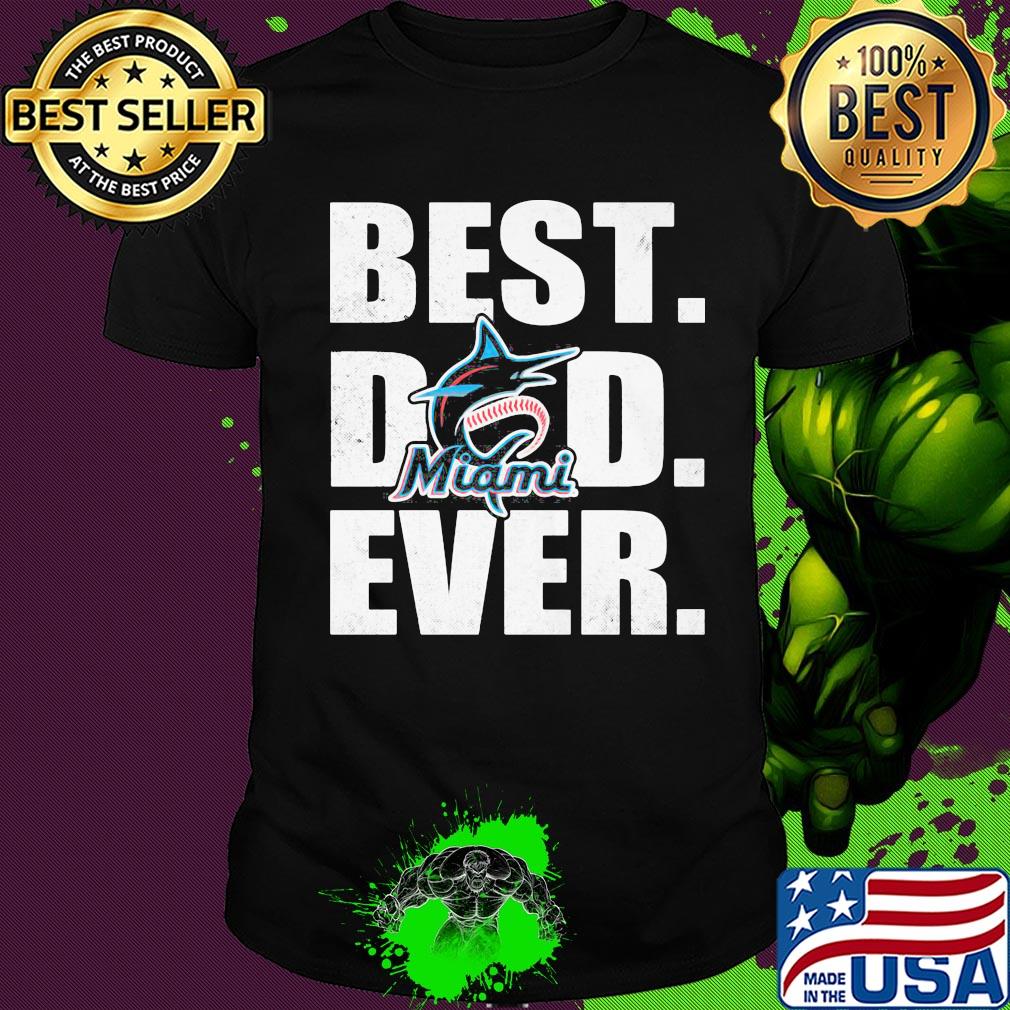 Miami marlins best dad ever happy father's day shirt