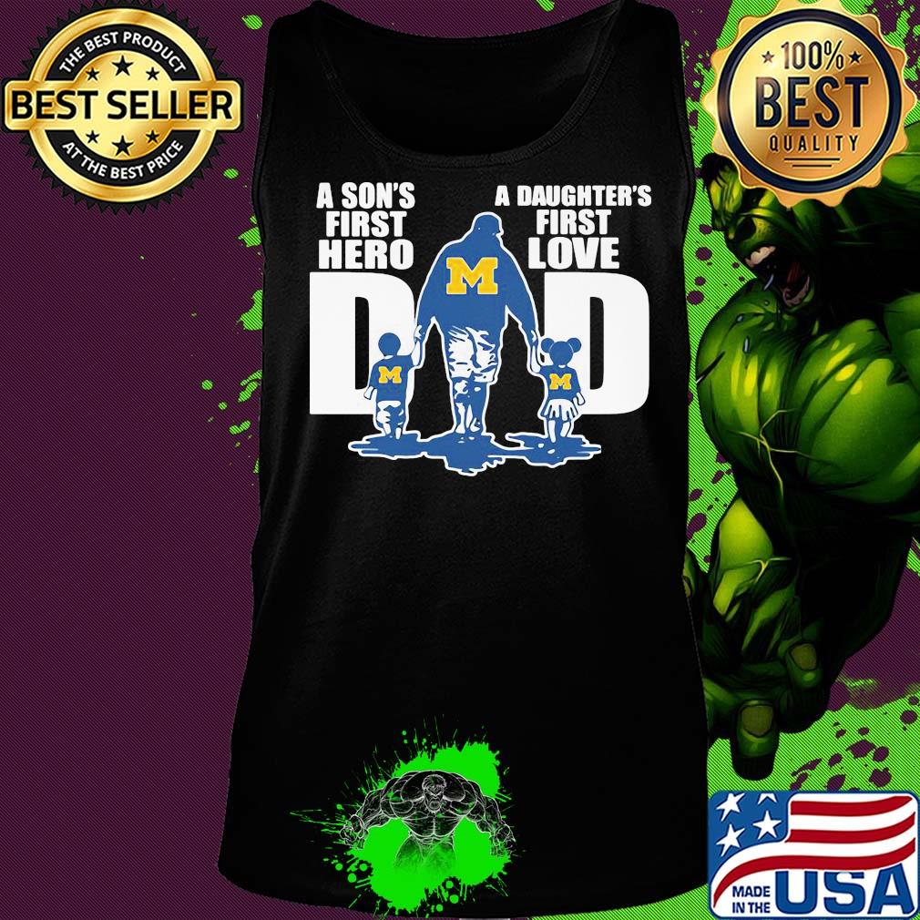 Michigan wolverines a son's first hero a daughter's first love dad happy father's day s Tank top Michigan wolverines a son's first hero a daughter's first love dad happy father's day s Tank top
