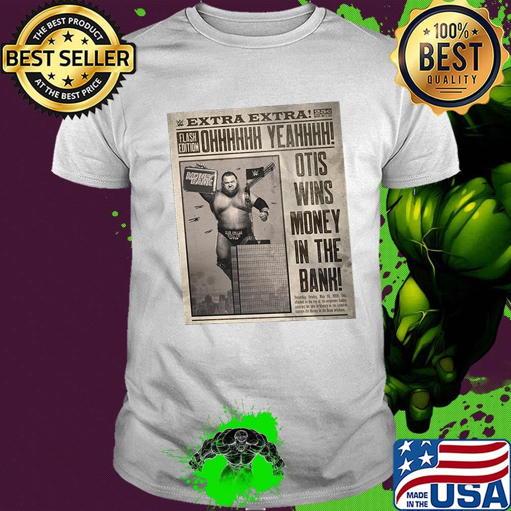 Money in the bank 2020 otis wins! Shirt
