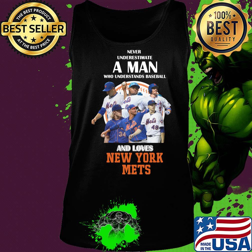 Never underestimate a man who understands baseball and loves new york mets baseball s Tank top Never underestimate a man who understands baseball and loves new york mets baseball s Tank top