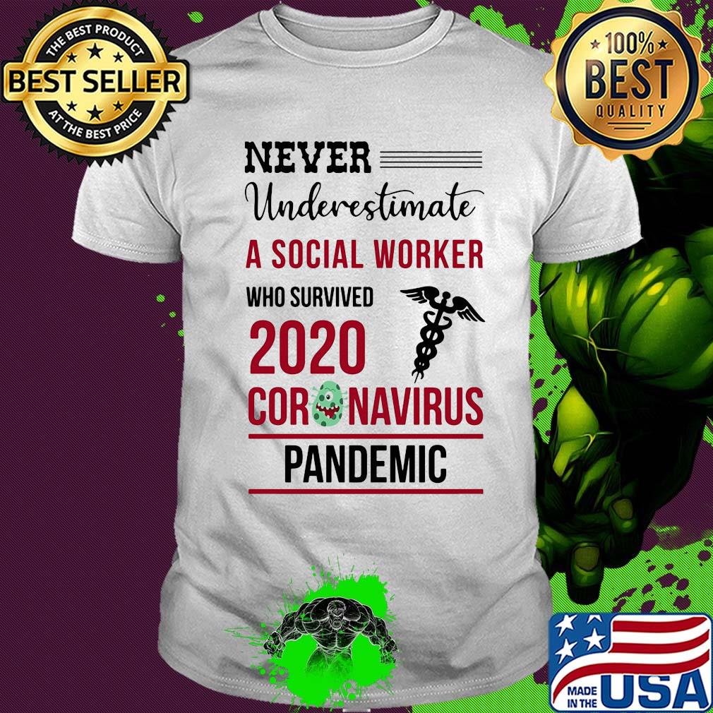 Never underestimate a social worker who survived 2020 coronavirus pandemic shirt