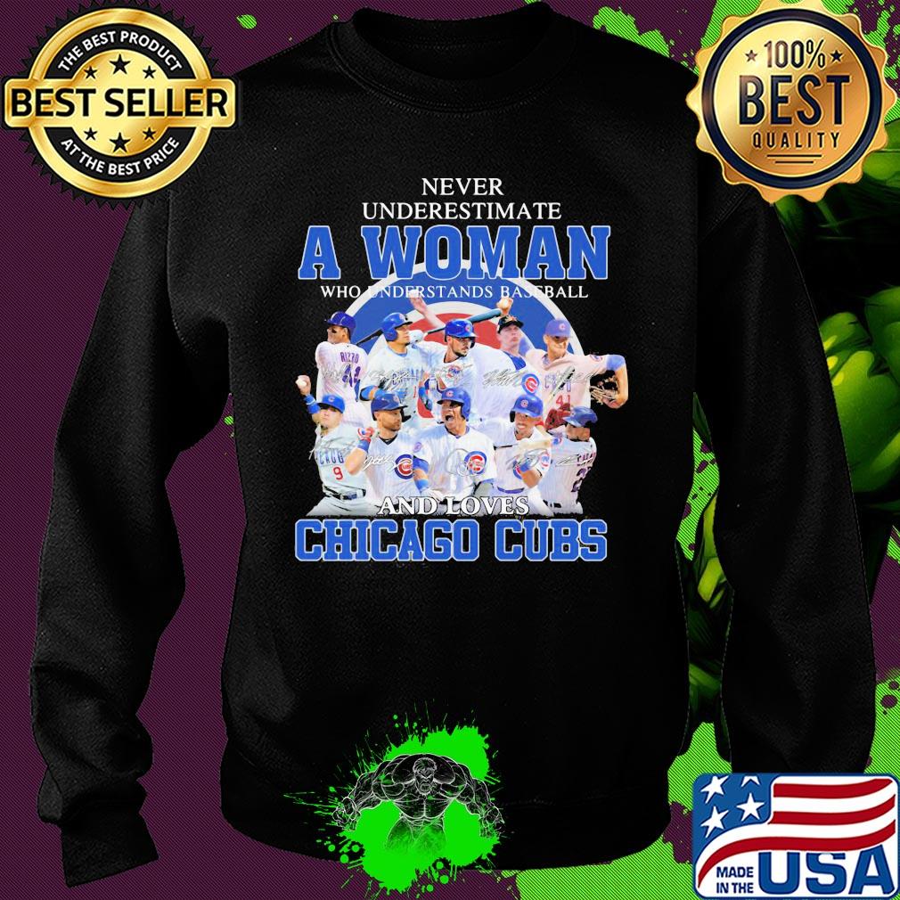 Never underestimate a woman who understands baseball and loves Chicago Cubs signatures s Sweater Never underestimate a woman who understands baseball and loves Chicago Cubs signatures s Sweater
