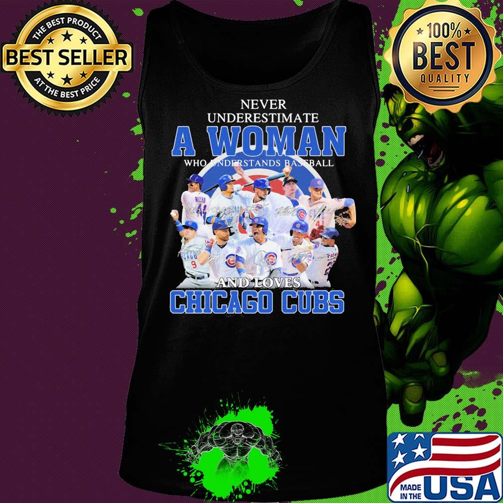 Never underestimate a woman who understands baseball and loves Chicago Cubs signatures s Tank top Never underestimate a woman who understands baseball and loves Chicago Cubs signatures s Tank top