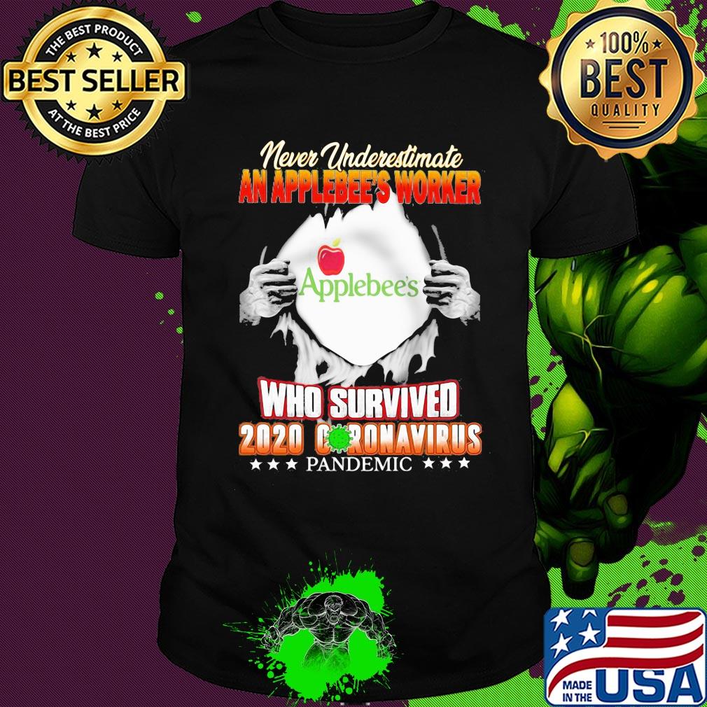 Never underestimate an applebee's worker who survived 2020 coronavirus pandemic shirt