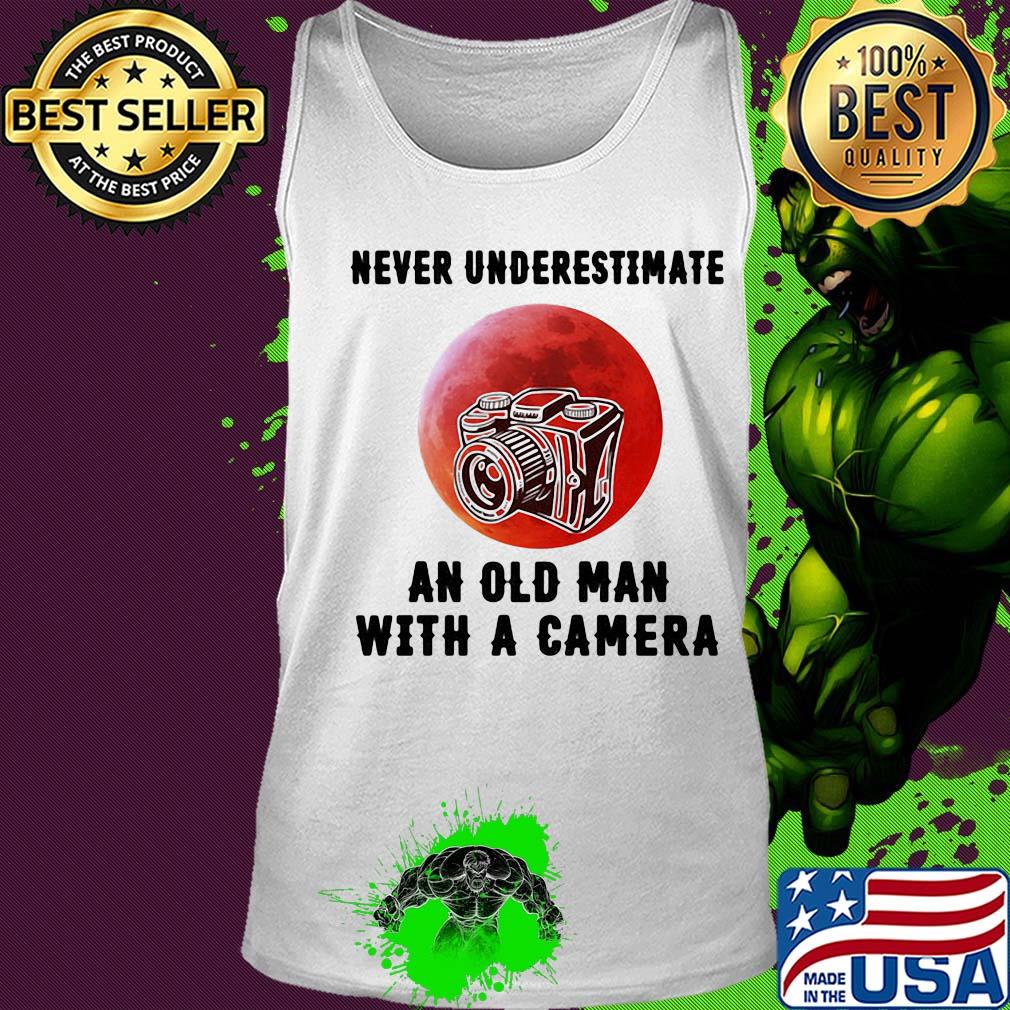 Never underestimate an old man with a came s Tank top Never underestimate an old man with a came s Tank top