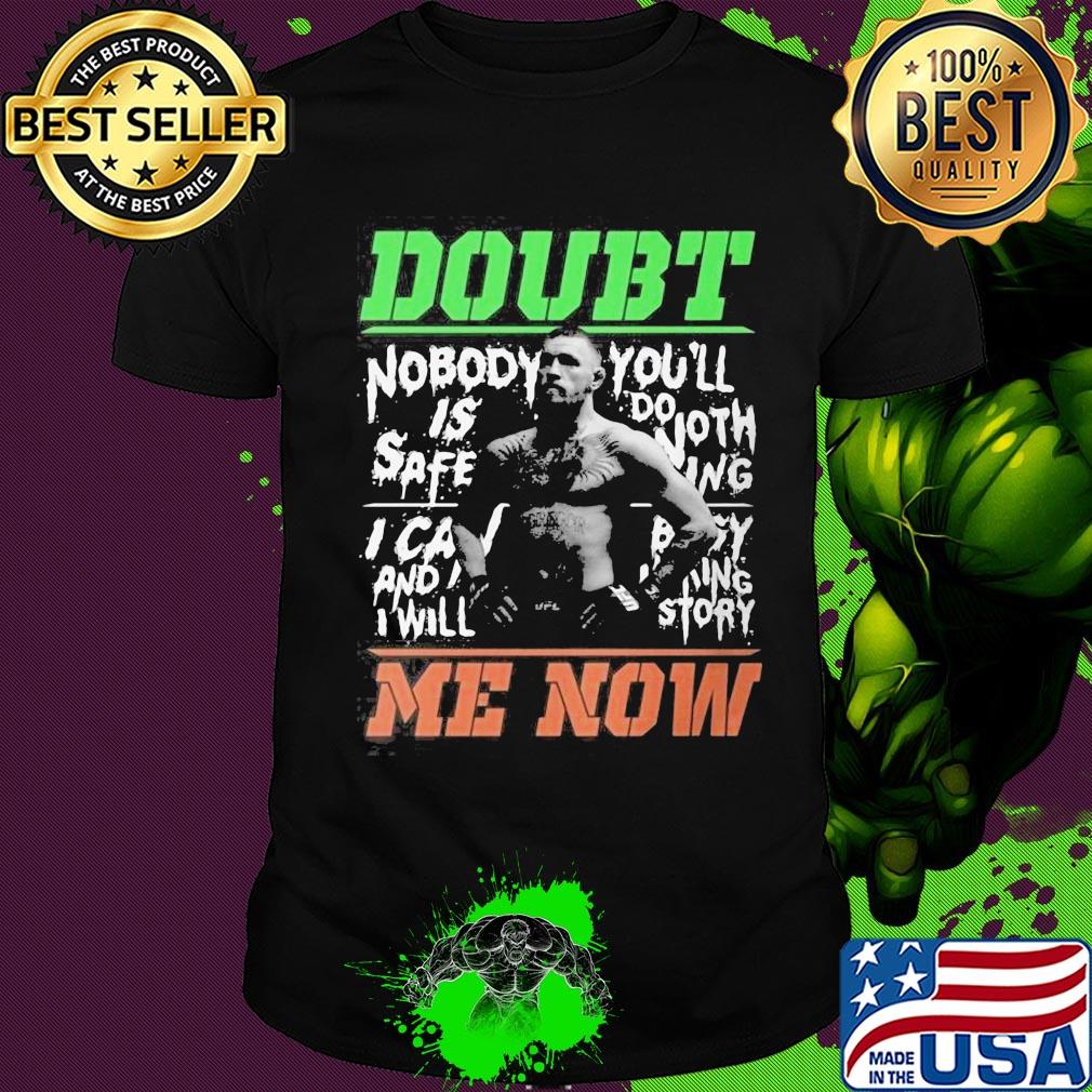 New conor mcgregor doubt me now shirt