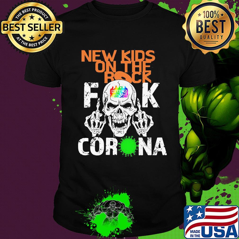 New kids on the rock skull fuck coronavirus shirt