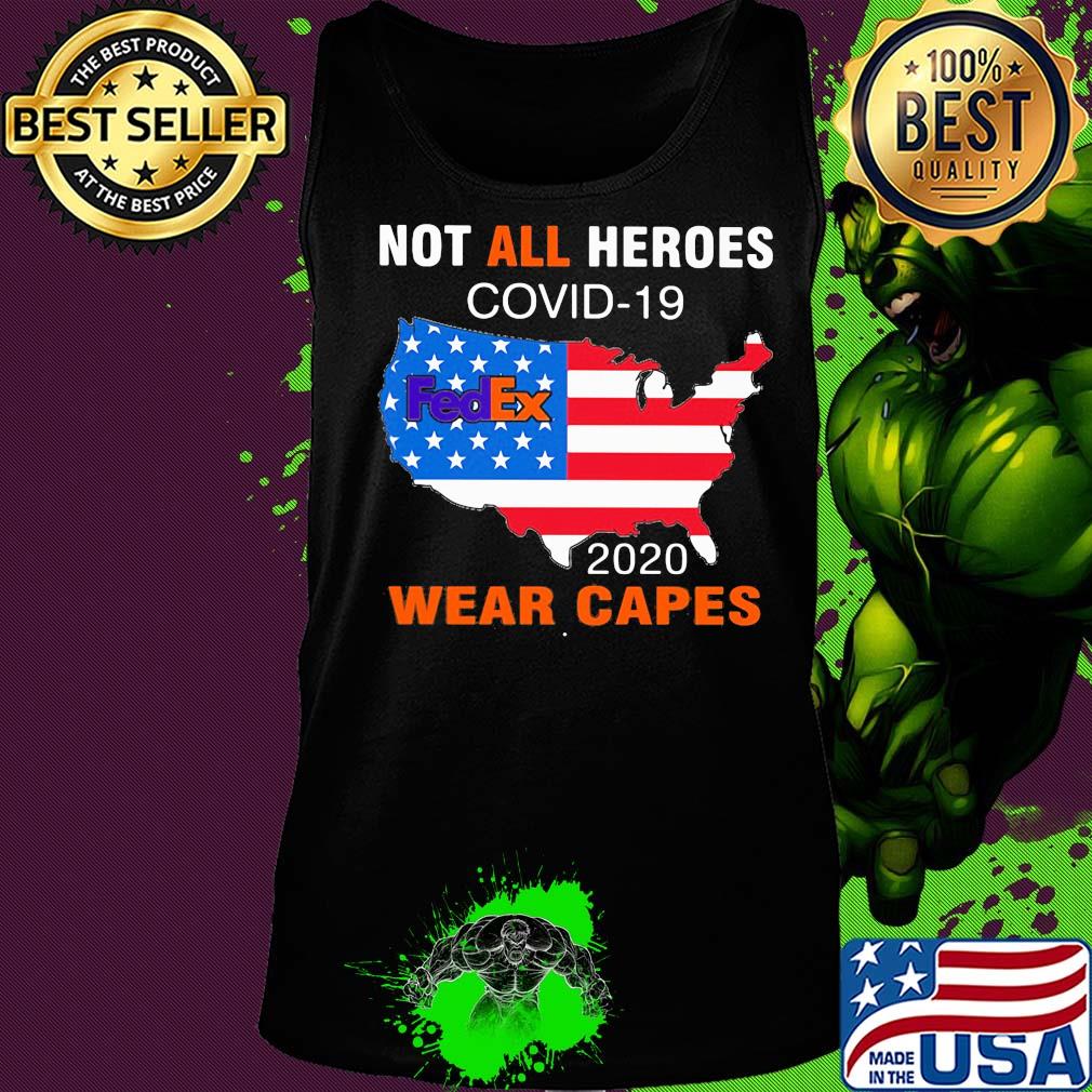 Not all heroes covid-19 fedex 2020 wear capes american flag independence day s Tank top Not all heroes covid-19 fedex 2020 wear capes american flag independence day s Tank top