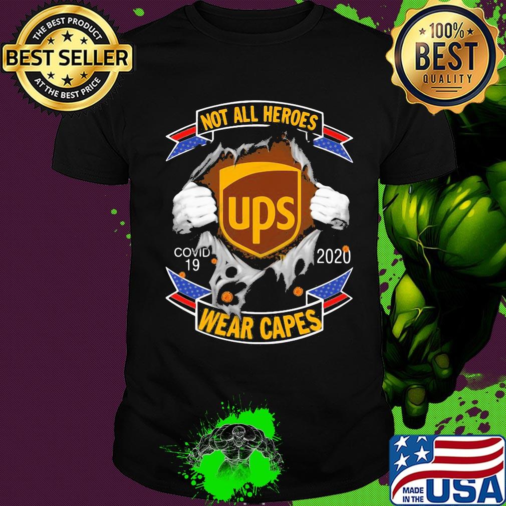 Not all heroes ups Covid-19 2020 wear capes hand shirt Not all heroes ups Covid-19 2020 wear capes hand shirt