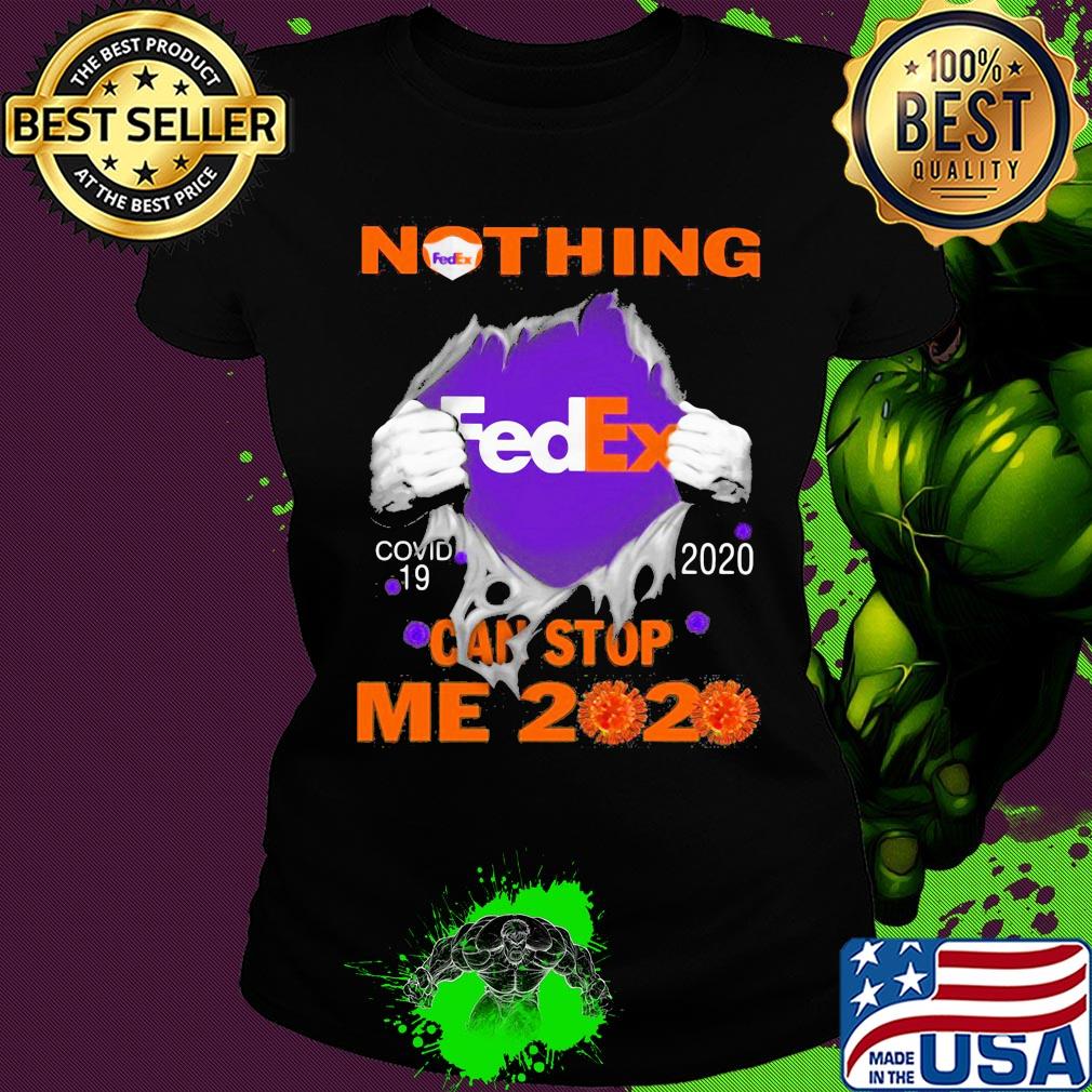 Nothing fedex covid-19 2020 can stop me 2020 s Ladies tee Nothing fedex covid-19 2020 can stop me 2020 s Ladies tee
