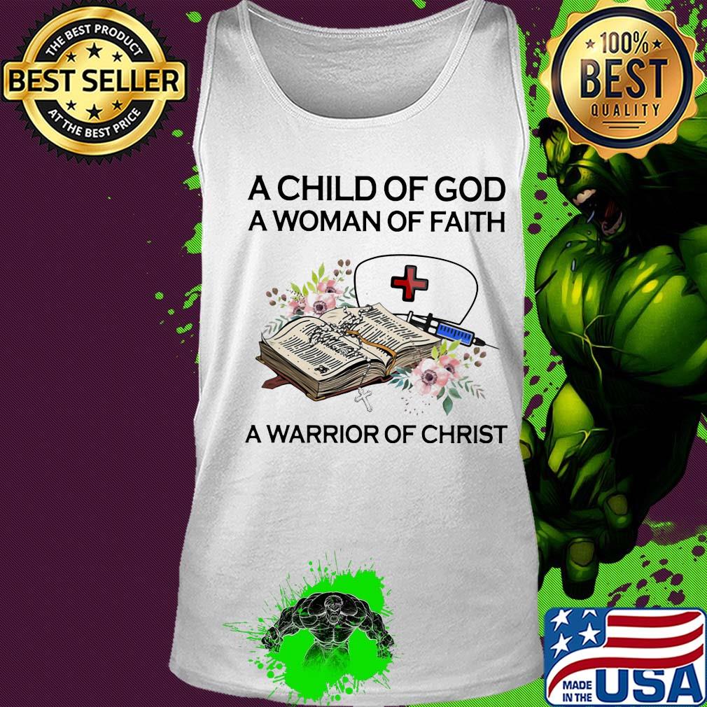 Nurse a child of god a woman of faith a warrior of christ flowers s Tank top Nurse a child of god a woman of faith a warrior of christ flowers s Tank top