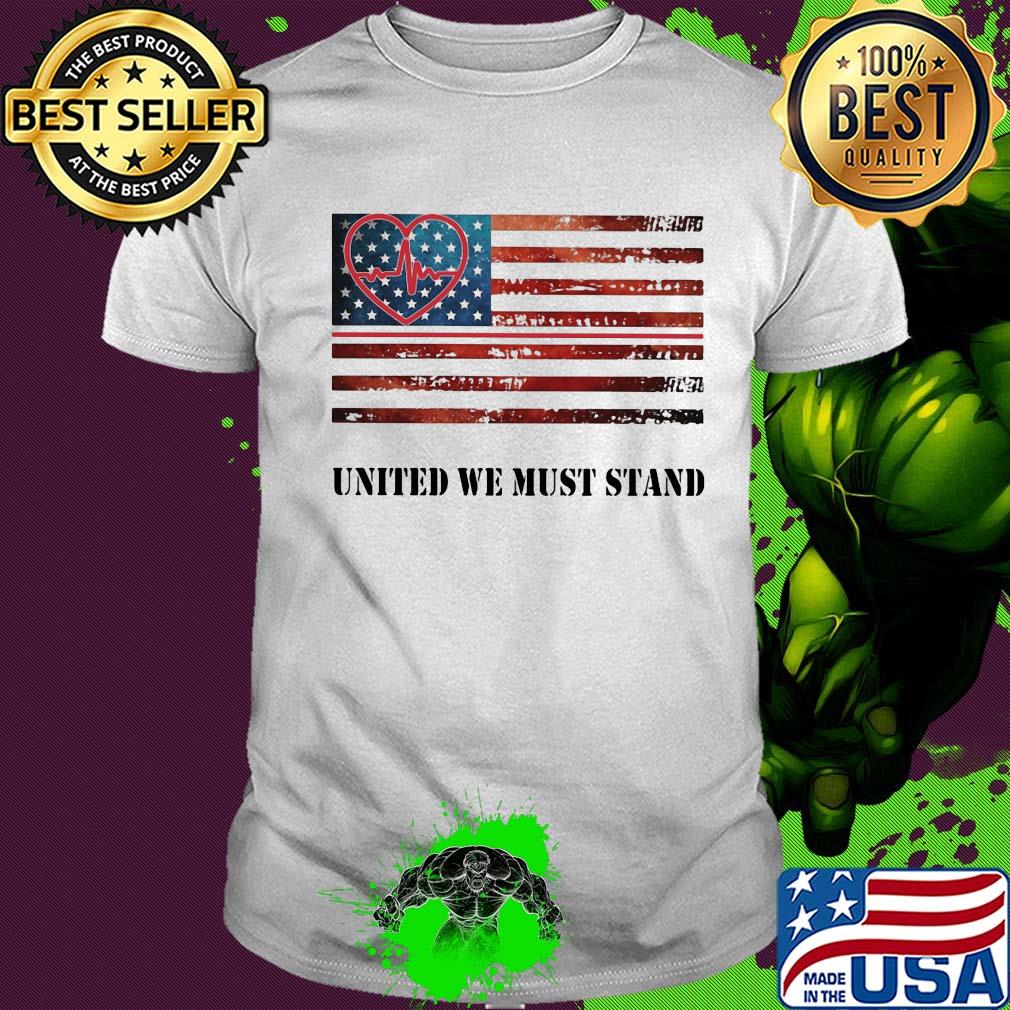 Nurse united we must stand american flag independence day shirt