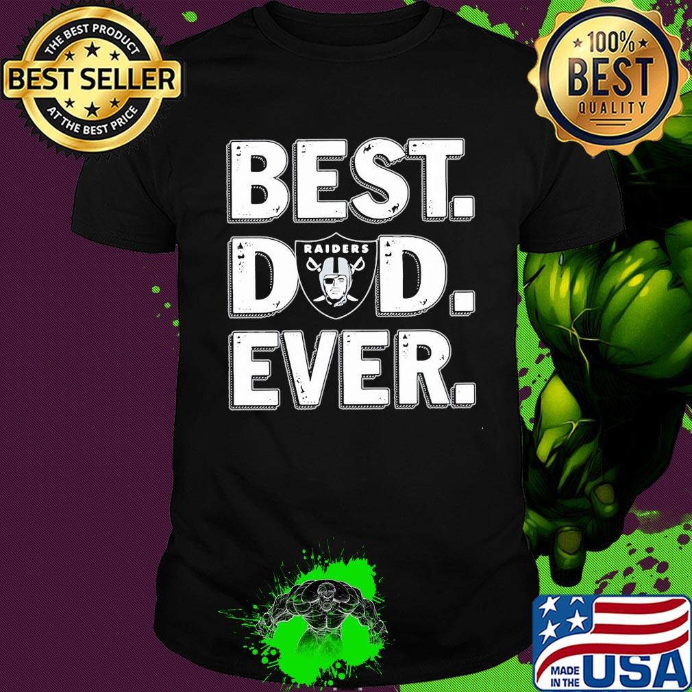 Oakland raiders best dad ever happy father's day shirt