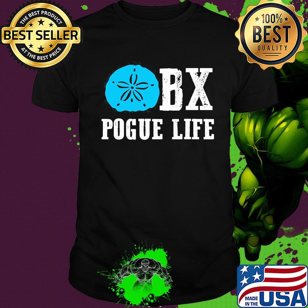 Official BX pogue life shirt