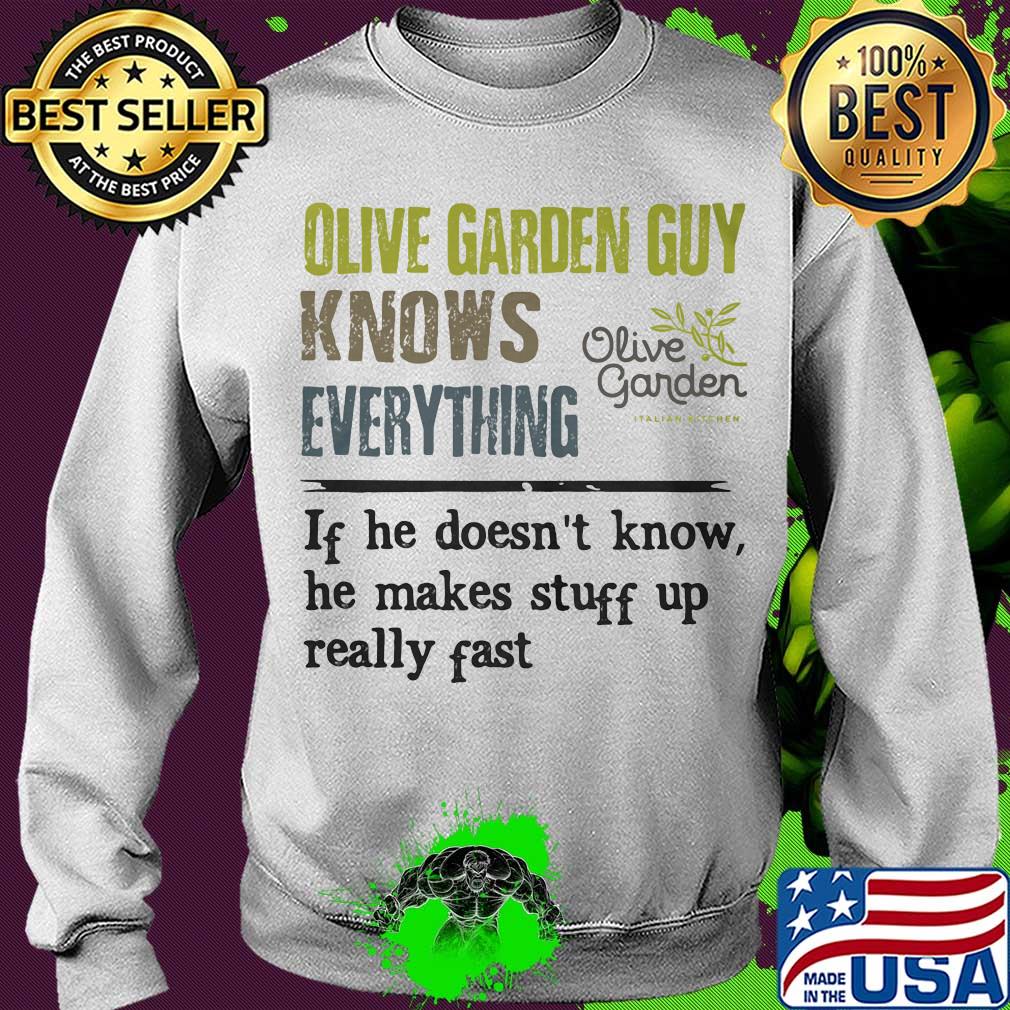 Olive garden guy knows everything if he doesn't know he makes stuff up really fast s Sweater Olive garden guy knows everything if he doesn't know he makes stuff up really fast s Sweater