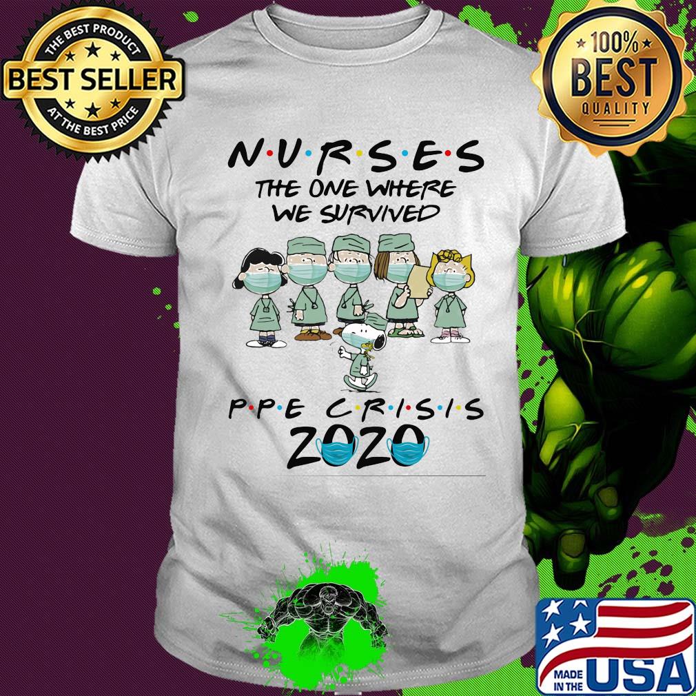 Peanuts nurses the one where we survived ppe crisis 2020 mask covid-19 shirt