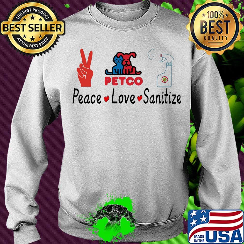 Petco peace love sanitize covid-19 s Sweater Petco peace love sanitize covid-19 s Sweater