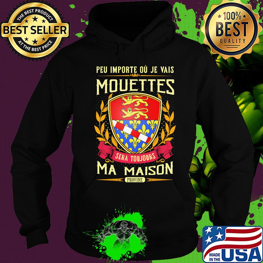Peu importe ou je vais mouettes sera toujours ma maison provine s Hoodie Peu importe ou je vais mouettes sera toujours ma maison provine s Hoodie