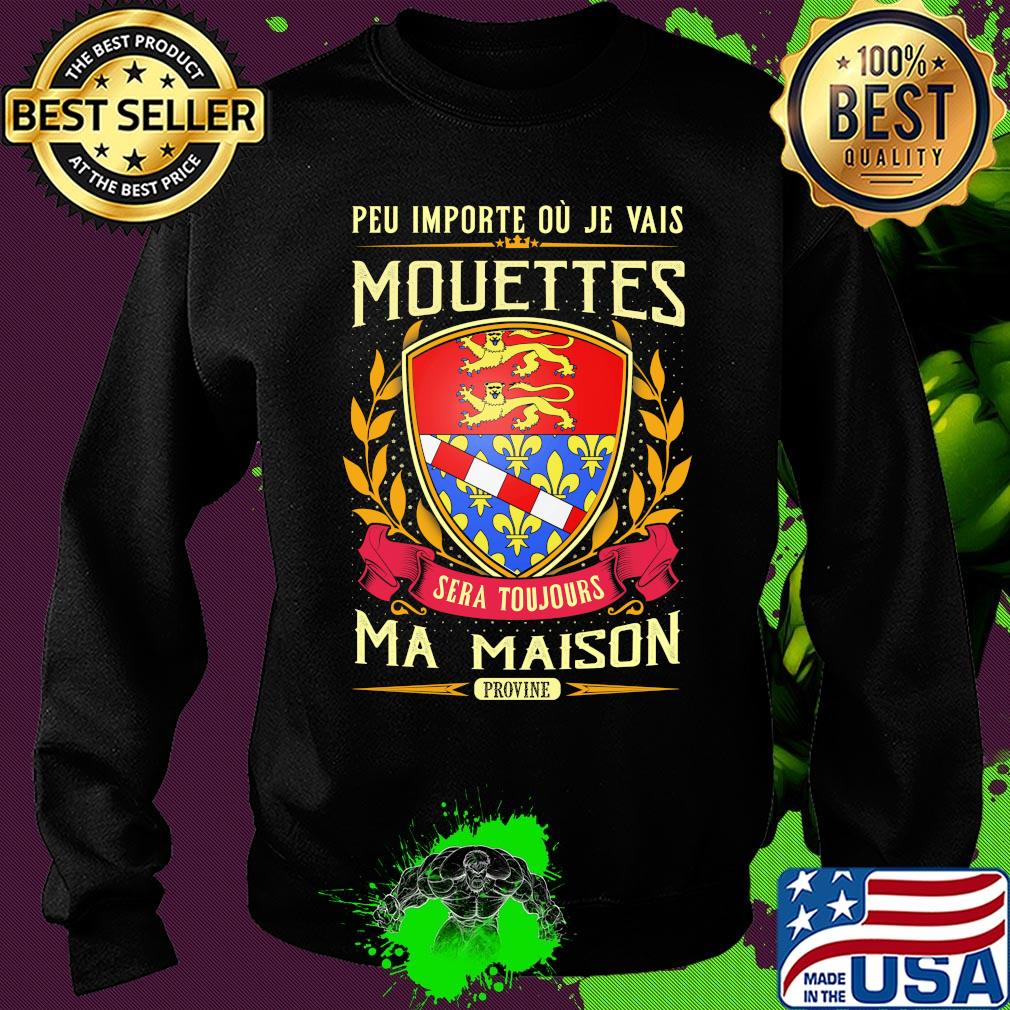 Peu importe ou je vais mouettes sera toujours ma maison provine s Sweater Peu importe ou je vais mouettes sera toujours ma maison provine s Sweater