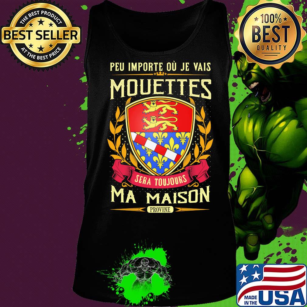 Peu importe ou je vais mouettes sera toujours ma maison provine s Tank top Peu importe ou je vais mouettes sera toujours ma maison provine s Tank top