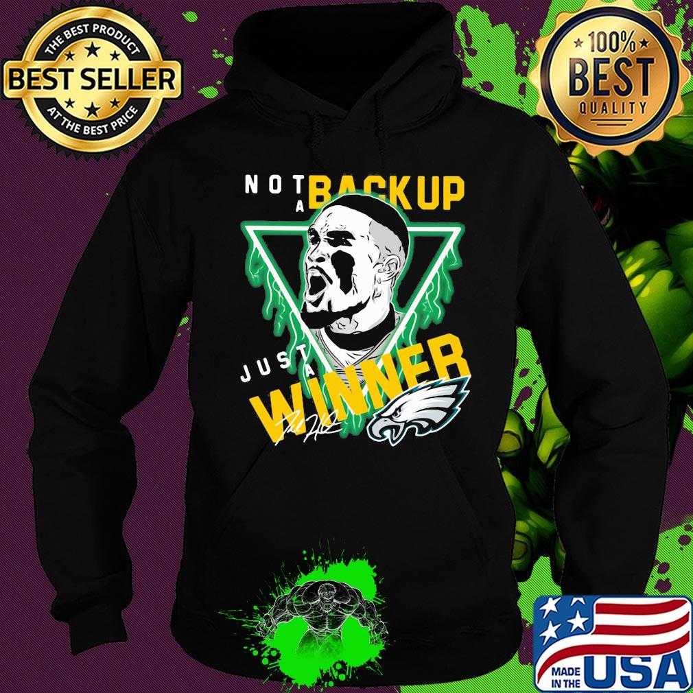 Philadelphia Eagles Jalen hurts not a backup just a winner s Hoodie Philadelphia Eagles Jalen hurts not a backup just a winner s Hoodie